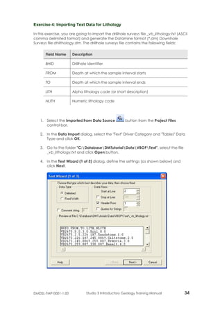 DMDSL-TMP-0001-1.00 Studio 3 Introductory Geology Training Manual 35
5. In the Text Wizard (2 of 3) dialog, define the set...