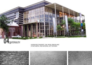 04MATERIALITY
UNTREATED CONCRETE, TAR, WOOD, BRICKS AND
OTHER SIMPLE, RAW MATERIAL LEFT EXPOSED
 