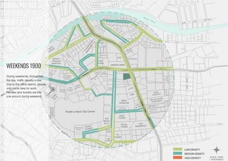 WEEKENDS 1900
During weekends, throughout
the day, traffic density is low.
Due to the office district, people
only come here for work.
Families and tourists are the
one around during weekend.
 