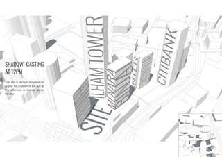 SHADOW CASTING
AT 12PM
The site is at high temperature
due to the position of the sun at
the afternoon is directly above
the site.
 