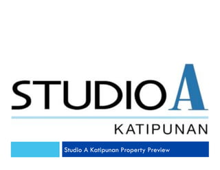 Studio A Katipunan Property Preview
 
