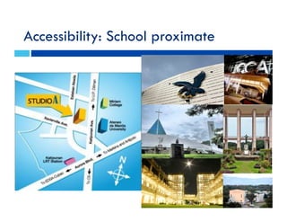 Accessibility: School proximate
 