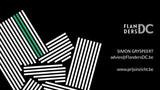 SIMON GRYSPEERT
advies@FlandersDC.be
www.prijsinzicht.be
 