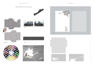 Creative Direction



                                                                                                               Geschäftsausstattung
                                                                                                                                      The Foodists




C r e a t i v e D i r e c t i o n : Te l s e B u s , A r t D i r e c t i o n : C h r i s t i a n K ü p k e r
 