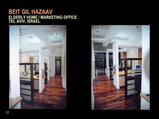BEIT GIL HAZAAV     ELDERLY HOME / MARKETING OFFICE    TEL AVIV, ISRAEL 
