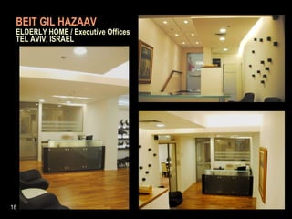 BEIT GIL HAZAAV     ELDERLY HOME / Executive Offices    TEL AVIV, ISRAEL 