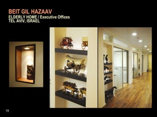 BEIT GIL HAZAAV     ELDERLY HOME / Executive Offices    TEL AVIV, ISRAEL 