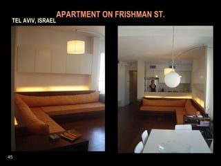   APARTMENT ON FRISHMAN ST.     TEL AVIV, ISRAEL 