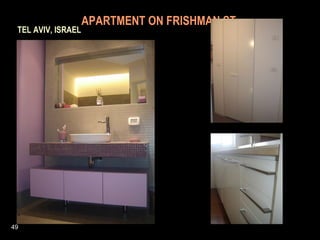   APARTMENT ON FRISHMAN ST.     TEL AVIV, ISRAEL 