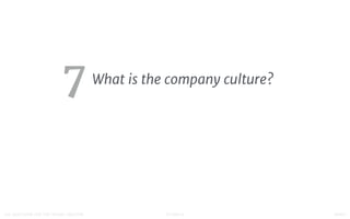 STUDIO D FINAL100 QUESTIONS FOR THE YOUNG CREATIVE
7What is the company culture?

 