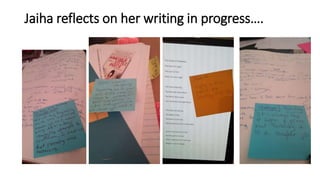 Jaiha reflects on her writing in progress….
 