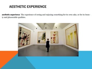 AESTHETIC EXPERIENCE
 