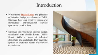 Studio Lotus - Redefining Interior Design in Delhi.pptx