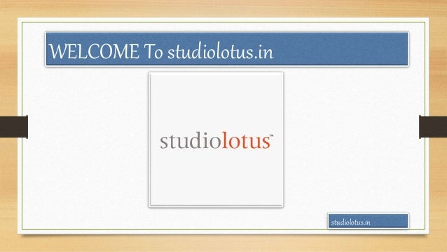 WELCOME To studiolotus.in
studiolotus.in
 