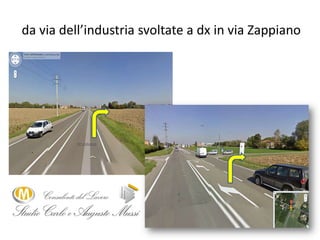da via dell’industria svoltate a dx in via Zappiano