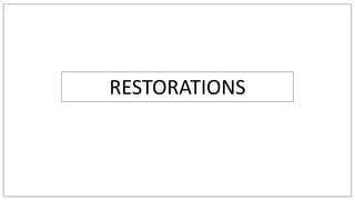 RESTORATIONS
 