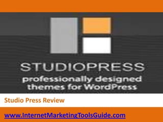 Studio Press Review www.InternetMarketingToolsGuide.com 