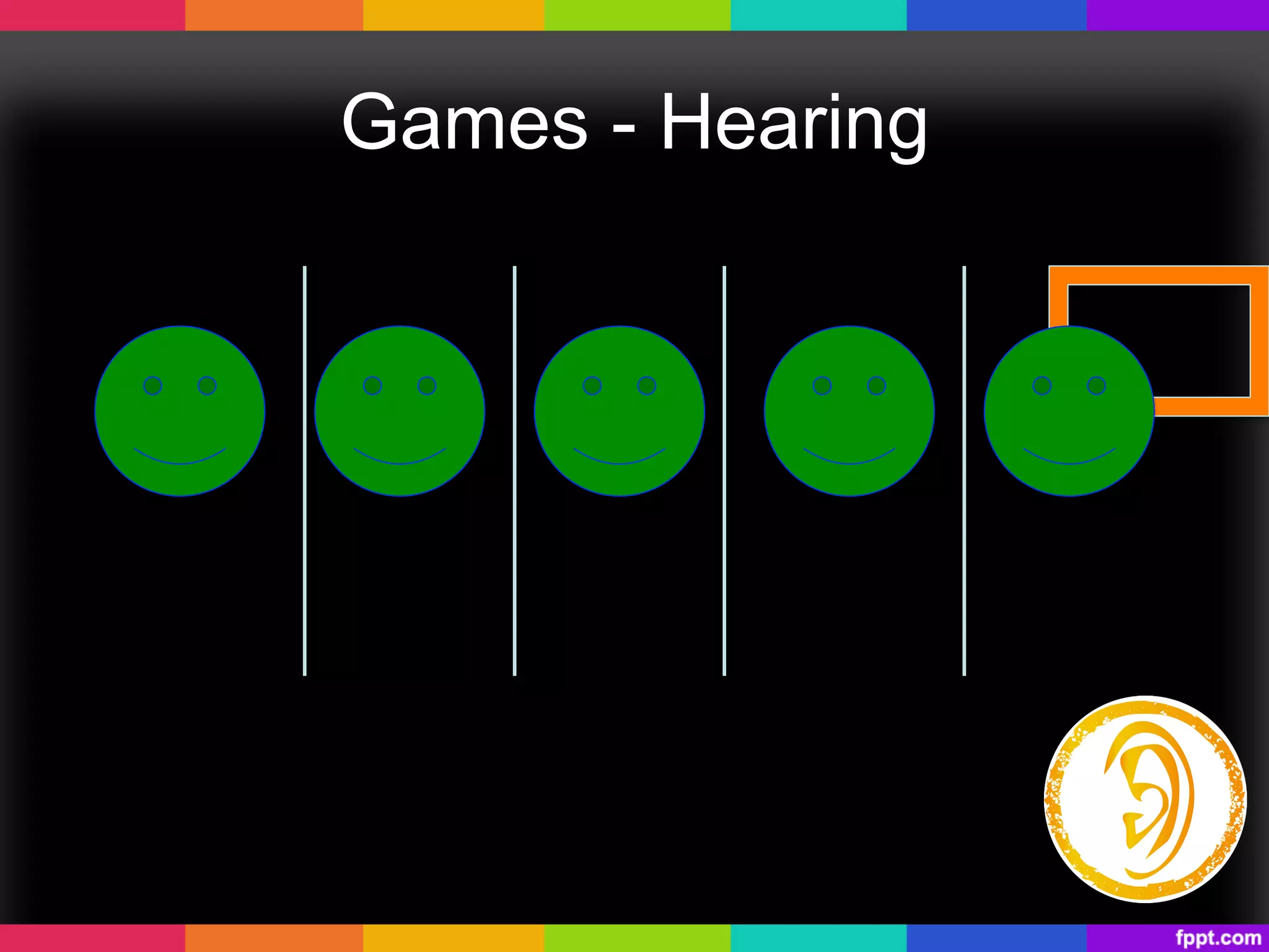 Games - Hearing
 