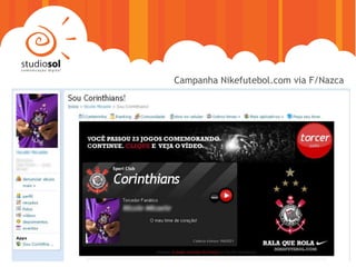 Campanha Nikefutebol.com via F/Nazca
 