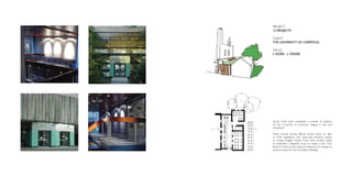 PROJECT
12 PROJECTS

CLIENT
THE UNIVERSITY OF LIVERPOOL

VALUE
£ 50,000 - £ 350,000




Studio Three have completed a number of projects
for the University of Liverpool ranging in size and
complexity.

These include solving difficult access issues (in light
of DDA legislation) and improving entrance spaces
on limited budgets. Studio Three were recently asked
to undertake a feasibility study to create a new Colic
Reserch Centre at the Leahurst campus and to design an
entrance space for the Foundation Building.
 