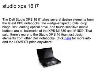 studio xps 16 i7 ,[object Object],[object Object],[object Object]