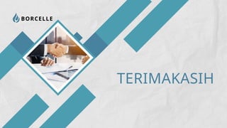TERIMAKASIH
BORCELLE
 