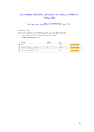 63
http://everyspec.com/COMML_ITEM_DESC/A-A-59000_A-A-59999/A-A-
59107_14208/
http://everyspec.com/FED_SPECS/T/TT-I-735A_27051/
 