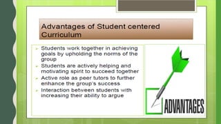 Students centered curriculum - Unit VII of Knowledge and Curriculum