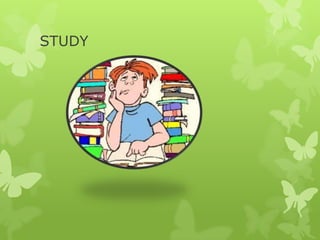 STUDY
 