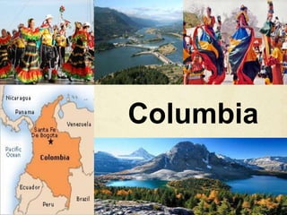 Columbia
 