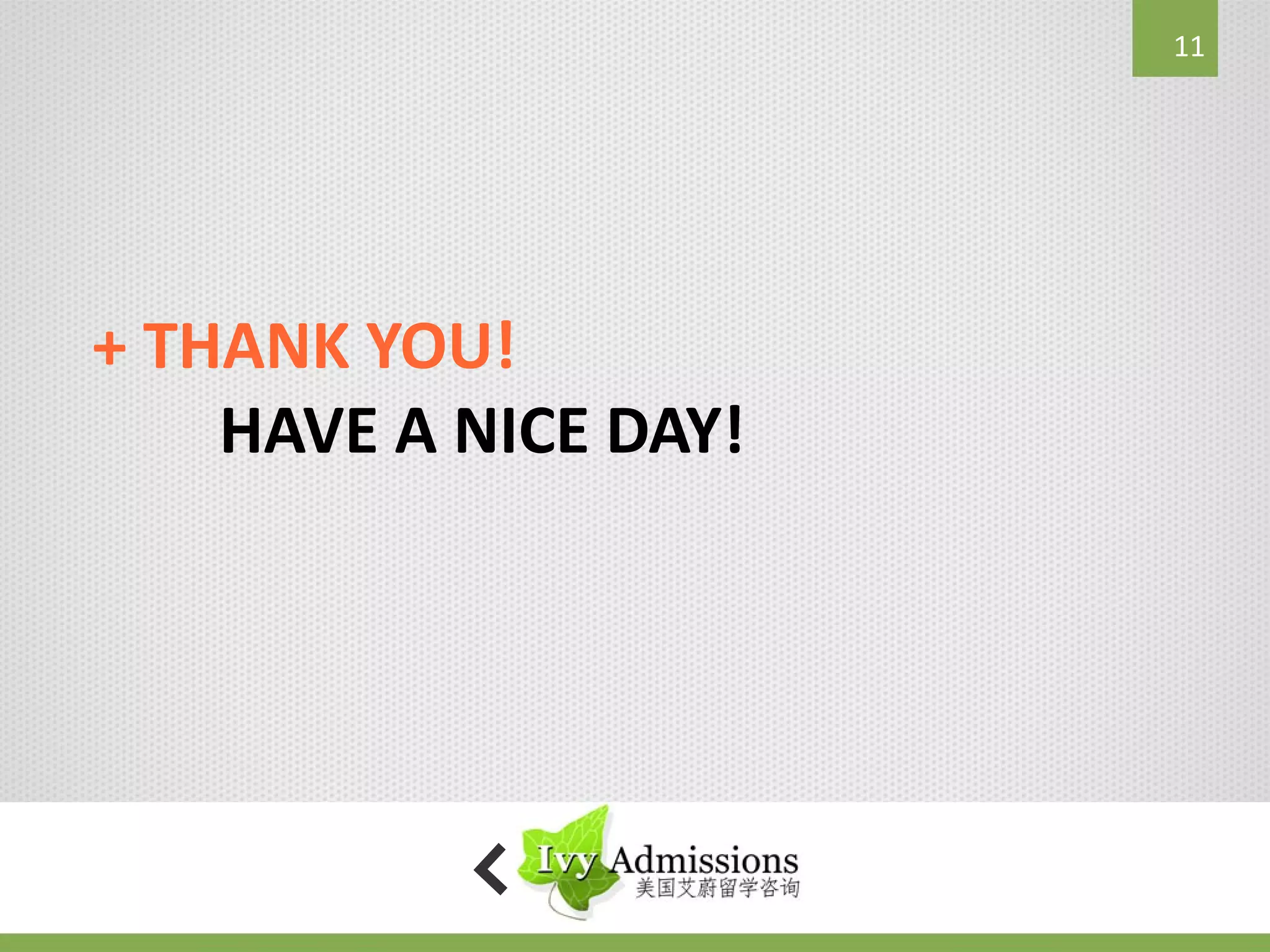 11




+ THANK YOU!
    HAVE A NICE DAY!
 