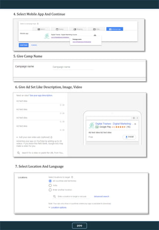4. Select Mobile App And Continue
5. Give Camp Name
6. Give Ad Set Like Description, Image, Video
7. Select Location And Language
099
 