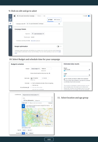 122
9. Click on edit and go to adset
10. Select Budget and schedule time for your campaign
11. Select location and age group
 