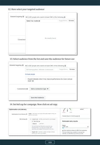 123
12. Here select your targeted audience
13. Select audience from the list and save the audience for future use
14. Set bid cap for campaign. Now click on ad copy.
 