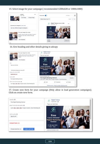 124
15. Select image for your campaign ( recommended 1200x628 or 1080x1080)
16. Give heading and other details giving in adcopy
17. Create new form for your campaign (Only allow in lead generation campaigns).
Click on create new form.
 
