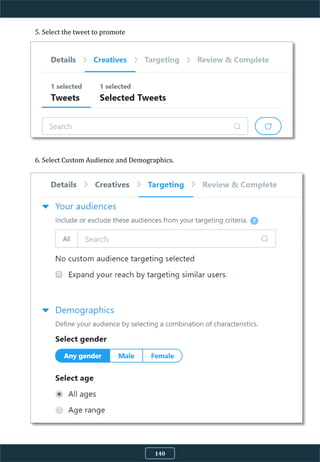 5. Select the tweet to promote
6. Select Custom Audience and Demographics.
140
 