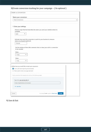 8)Create conversion tracking for your campaign – ( Its optional )
9) Save & Exit
147
 