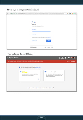 Step 4: click on Keyword Planner
Step 3: Sign In using your Gmail account.
016
 