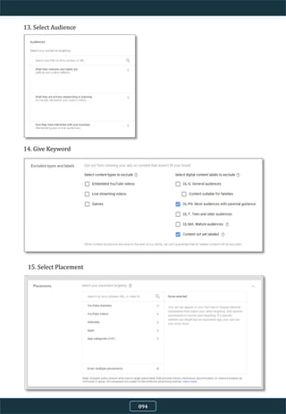 13. Select Audience
14. Give Keyword
15. Select Placement
094
 