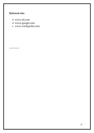 Referred site-
 www.ril.com
 www.google.com
 www.wickipedia.com
25
 