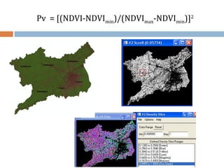 Pv = [(NDVI-NDVImin)/(NDVImax-NDVImin)]2
 