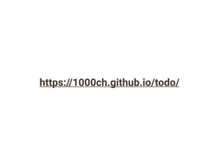 https://1000ch.github.io/todo/
 