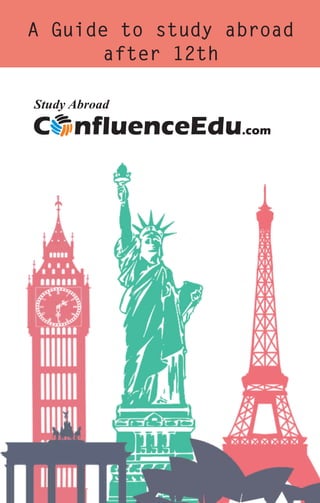 Study abroad guide after 12th by confluence edu.com