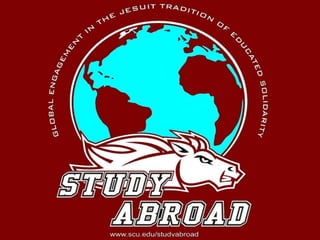 Study Abroad 101:
Planning a Successful Study Abroad Experience
 