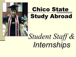 Student Staff & Internships Chico State  Study Abroad 