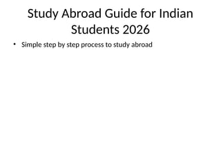 Comprehensive Study Abroad Guide for Indian Students 2026: Steps, Exams ...