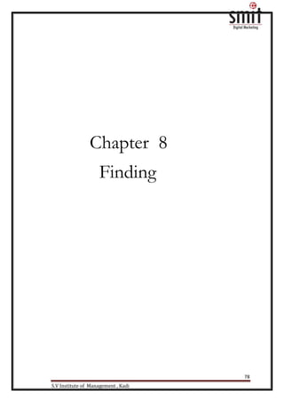 78
S.V Institute of Management , Kadi
Chapter 8
Finding
 