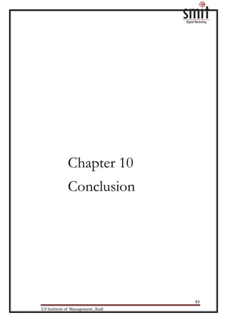 83
S.V Institute of Management , Kadi
Chapter 10
Conclusion
 