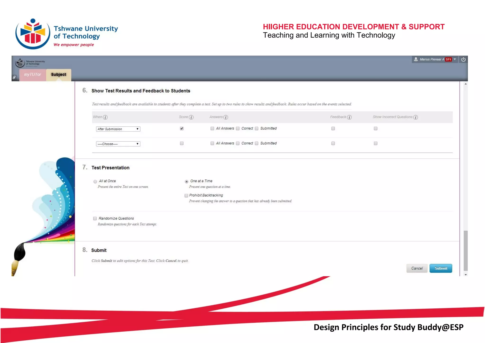 HIIGHER EDUCATION DEVELOPMENT & SUPPORT
Teaching and Learning with Technology
Design Principles for Study Buddy@ESP
 