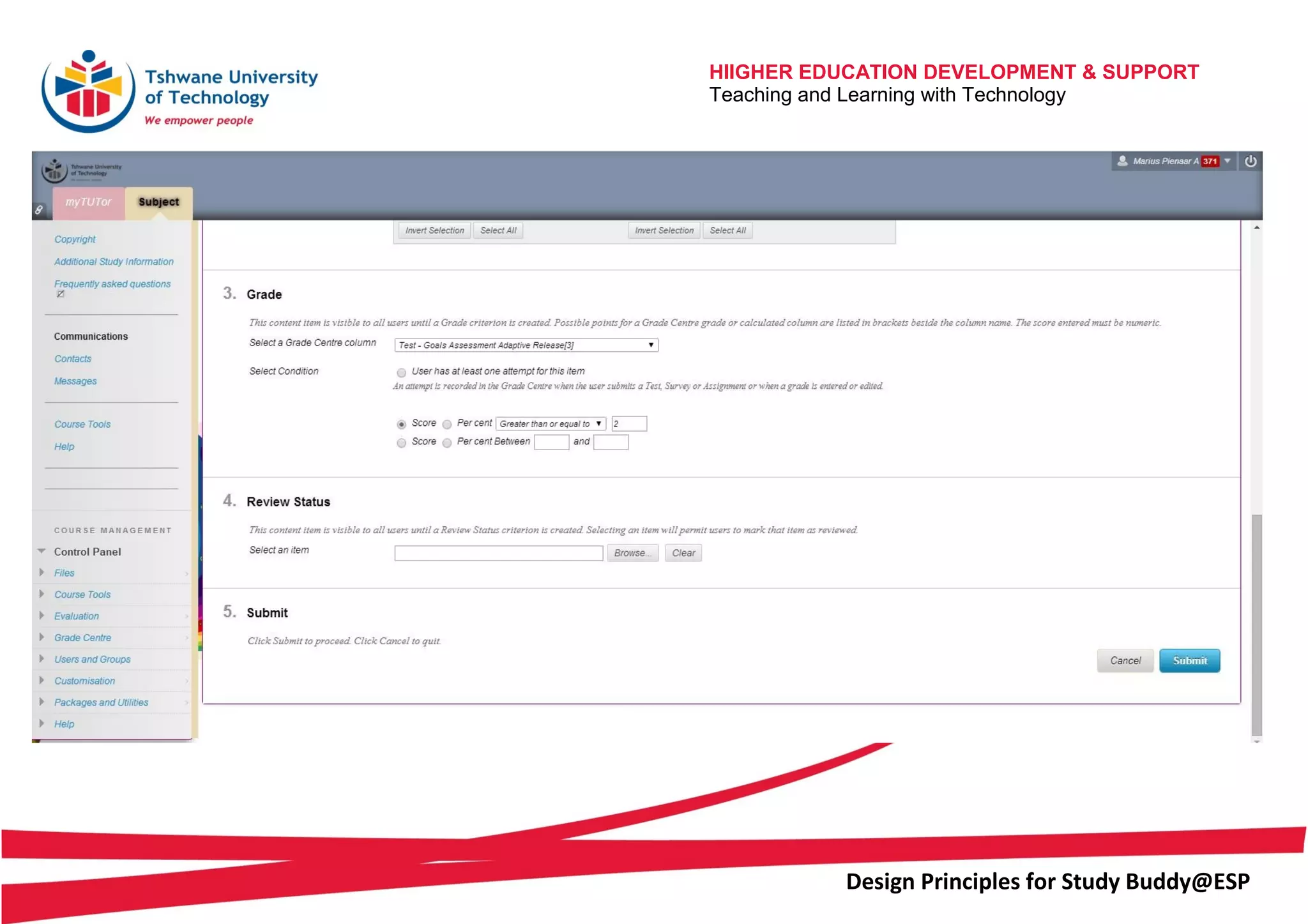 HIIGHER EDUCATION DEVELOPMENT & SUPPORT
Teaching and Learning with Technology
Design Principles for Study Buddy@ESP
 